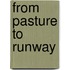 From Pasture to Runway