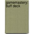 Gamemastery: Buff Deck
