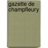 Gazette de Champfleury door Gazette de Champfleury