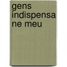 Gens Indispensa Ne Meu door Amir Gutfreund