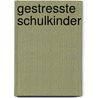 Gestresste Schulkinder door Claudine Hengstenberg