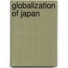 Globalization of Japan door Mayumi Itoh