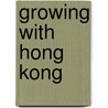 Growing with Hong Kong door University of Hong Kong