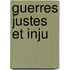 Guerres Justes Et Inju