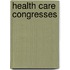 Health Care Congresses