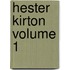 Hester Kirton Volume 1