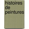Histoires de Peintures by Daniel Arasse