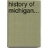 History of Michigan...