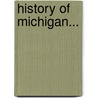 History of Michigan... door Lawton Thomas Hemans