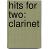 Hits for Two: Clarinet door Authors Various
