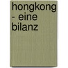 Hongkong - Eine Bilanz door Christian Theisen