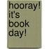 Hooray! It's Book Day!