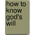 How to Know God's Will