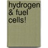 Hydrogen & Fuel Cells!