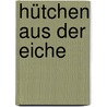 Hütchen aus der Eiche by Gerhard Stadler