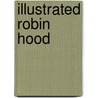Illustrated Robin Hood door Rob Lloyd Jones