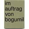 Im Auftrag von Bogumil door Simak Büchel