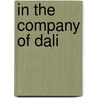In The Company Of Dali door Trevor Legate