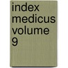 Index Medicus Volume 9 door United States Government