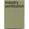 Industry Certification door Leo Hitchcock