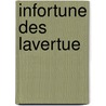 Infortune Des Lavertue door Franco Chretien
