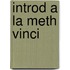 Introd a la Meth Vinci