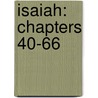 Isaiah: Chapters 40-66 by Michael E.W. Thompson