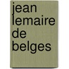 Jean Lemaire de Belges by Stecher J