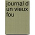 Journal D Un Vieux Fou