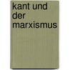Kant und der Marxismus door Max Adler