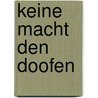 Keine Macht den Doofen by Michael Schmidt-Salomon