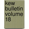 Kew Bulletin Volume 18 door Royal Botanic Gardens