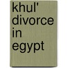 Khul' Divorce in Egypt door Senior Nadia Sonneveld