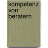 Kompetenz von Beratern by Klaus Bredl