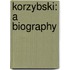 Korzybski: A Biography
