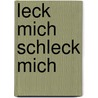 Leck Mich Schleck Mich by Ralf König