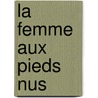 La Femme Aux Pieds Nus by Scholastique Mukasonga
