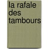 La Rafale Des Tambours by Carol Ann Lee