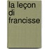 La leçon di francisse