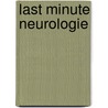 Last Minute Neurologie by Stefan Kammermeier