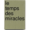 Le  temps des miracles by Anne-Laure Bondoux