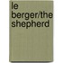 Le Berger/the Shepherd