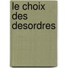 Le Choix Des Desordres by Pierre d'Ovidio