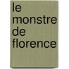 Le Monstre De Florence by Douglas Prestone
