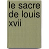 Le Sacre De Louis Xvii door Amelie de Bourbon Parme