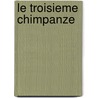 Le Troisieme Chimpanze by Jared Diamond
