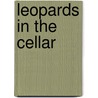 Leopards In The Cellar door John Tickner