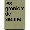 Les Greniers De Sienne door Rheims