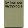Lexikon der Mythologie door Gerhard J. Bellinger