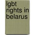 Lgbt Rights In Belarus